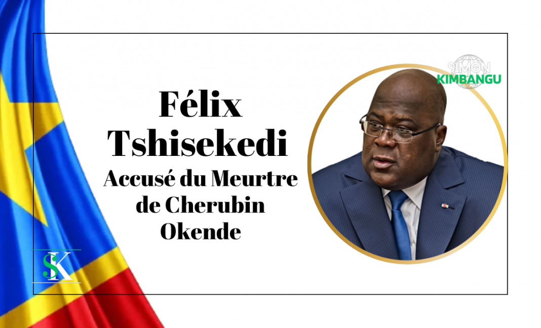 Félix Tshisekedi Accusé du Meurtre de Cherubin Okende