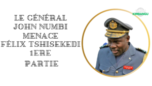 Le Général John Numbi Menace Félix Tshisekedi 1ere Partie